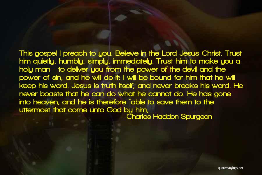 Believe In Jesus Christ Quotes By Charles Haddon Spurgeon