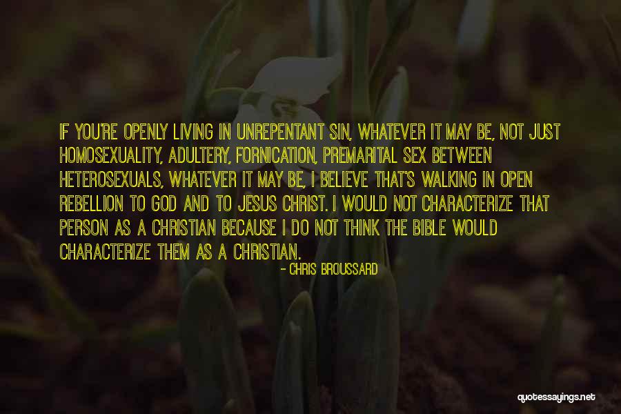 Believe In Jesus Christ Quotes By Chris Broussard Believe In Jesus Christ Quotes By Chris Broussard