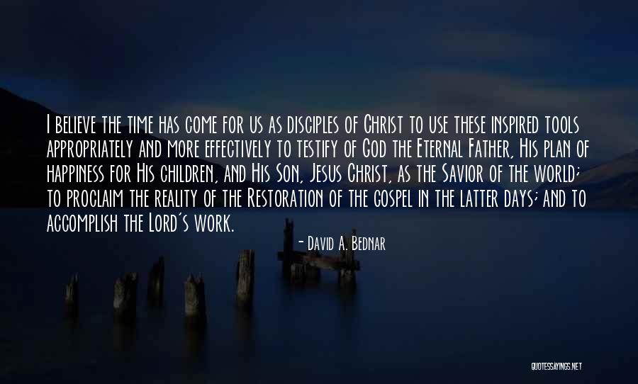 Believe In Jesus Christ Quotes By David A. Bednar