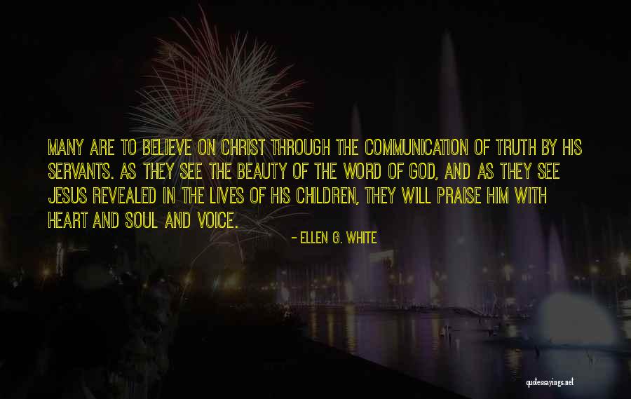 Believe In Jesus Christ Quotes By Ellen G. White Believe In Jesus Christ Quotes By Ellen G. White