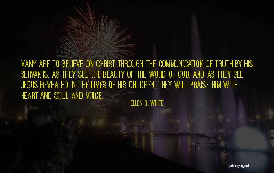 Believe In Jesus Christ Quotes By Ellen G. White