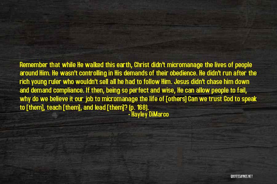 Believe In Jesus Christ Quotes By Hayley DiMarco Believe In Jesus Christ Quotes By Hayley DiMarco