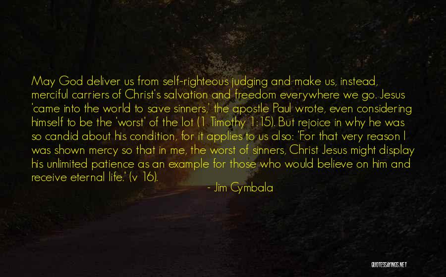 Believe In Jesus Christ Quotes By Jim Cymbala Believe In Jesus Christ Quotes By Jim Cymbala