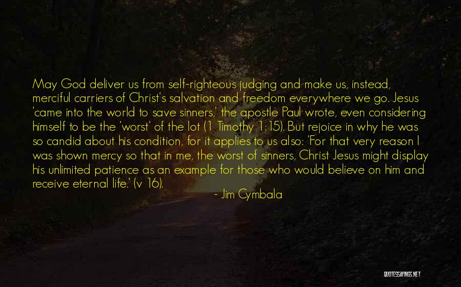 Believe In Jesus Christ Quotes By Jim Cymbala