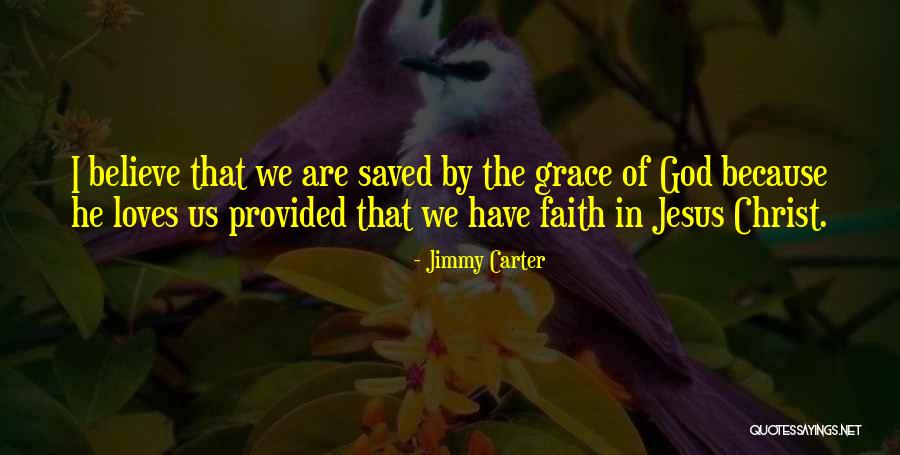 Believe In Jesus Christ Quotes By Jimmy Carter