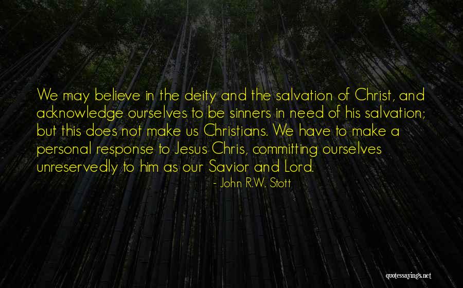 Believe In Jesus Christ Quotes By John R.W. Stott