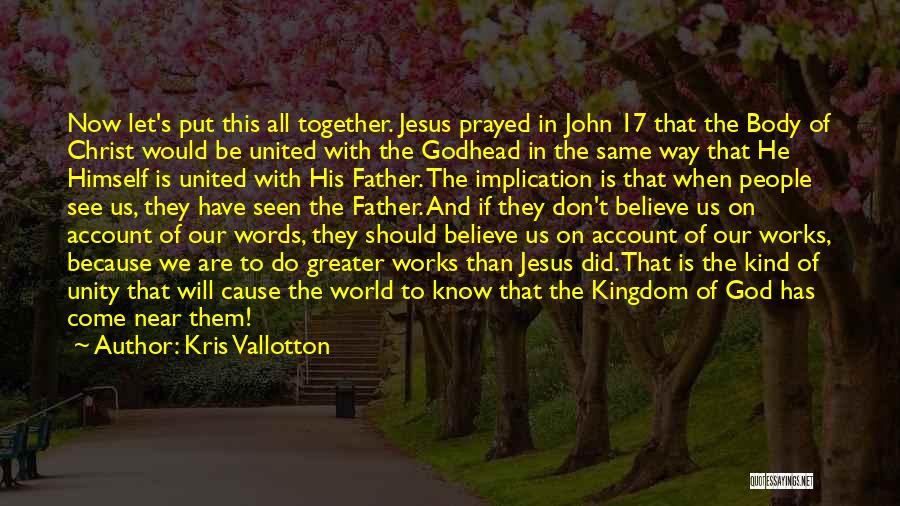 Believe In Jesus Christ Quotes By Kris Vallotton