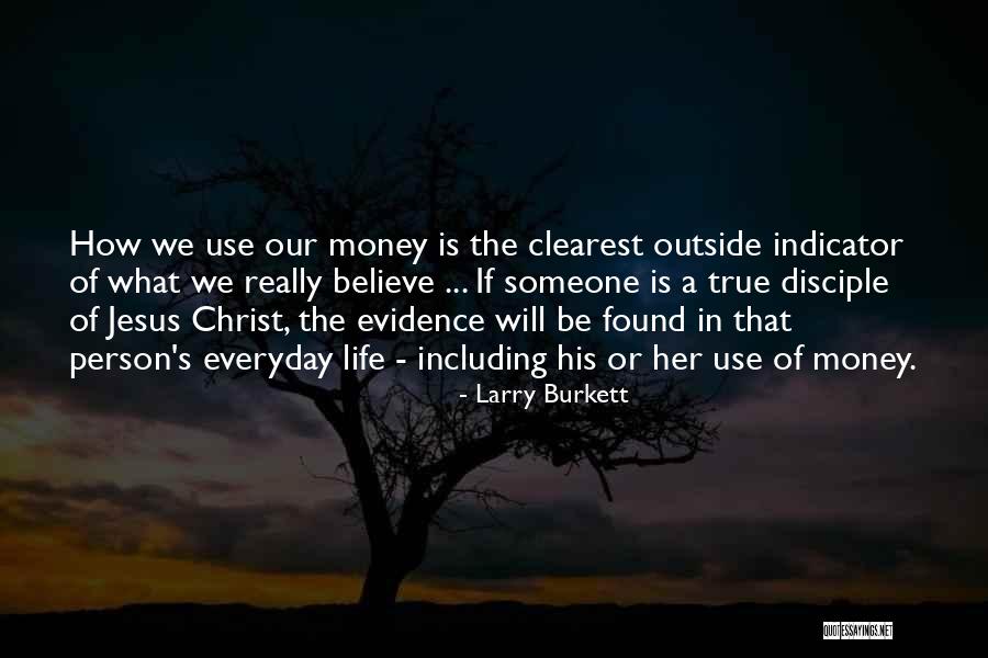 Believe In Jesus Christ Quotes By Larry Burkett