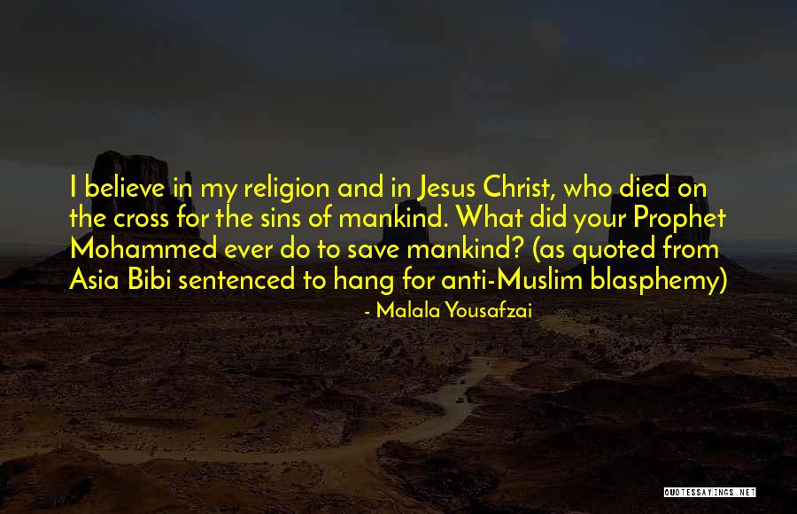 Believe In Jesus Christ Quotes By Malala Yousafzai