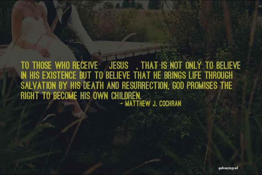 Believe In Jesus Christ Quotes By Matthew J. Cochran