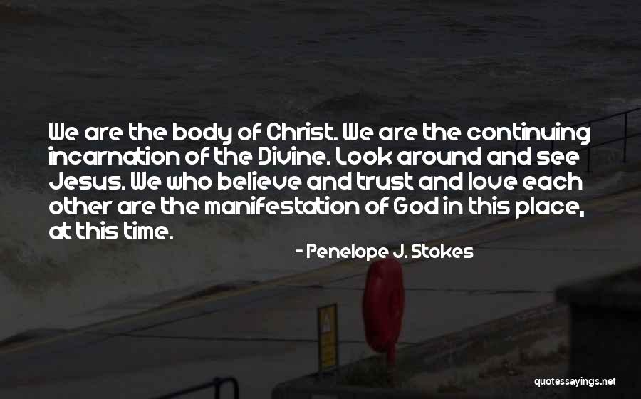 Believe In Jesus Christ Quotes By Penelope J. Stokes