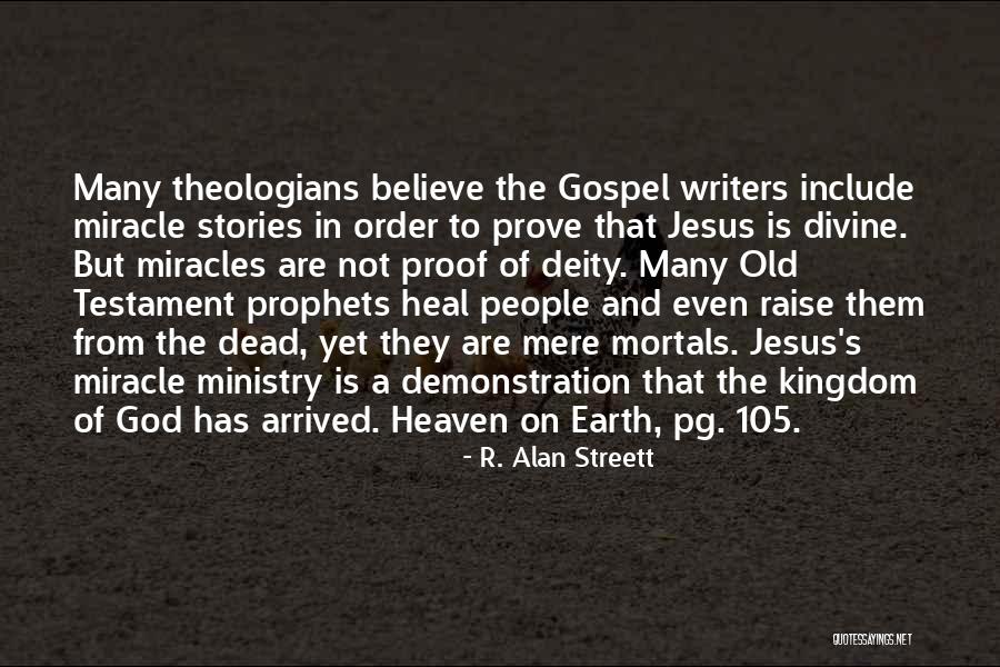 Believe In Jesus Christ Quotes By R. Alan Streett Believe In Jesus Christ Quotes By R. Alan Streett