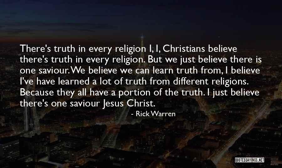 Believe In Jesus Christ Quotes By Rick Warren