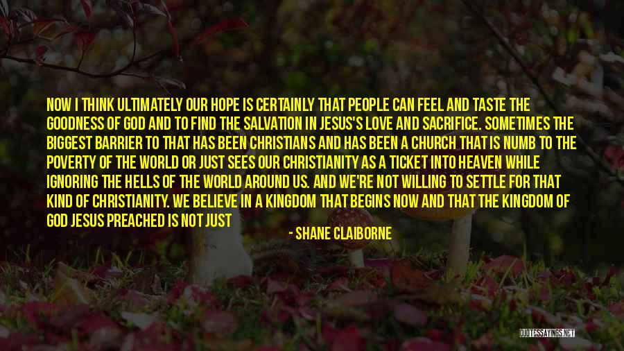 Believe In Jesus Christ Quotes By Shane Claiborne