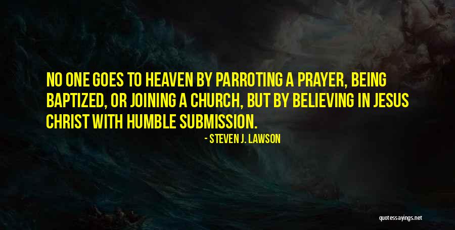 Believe In Jesus Christ Quotes By Steven J. Lawson Believe In Jesus Christ Quotes By Steven J. Lawson