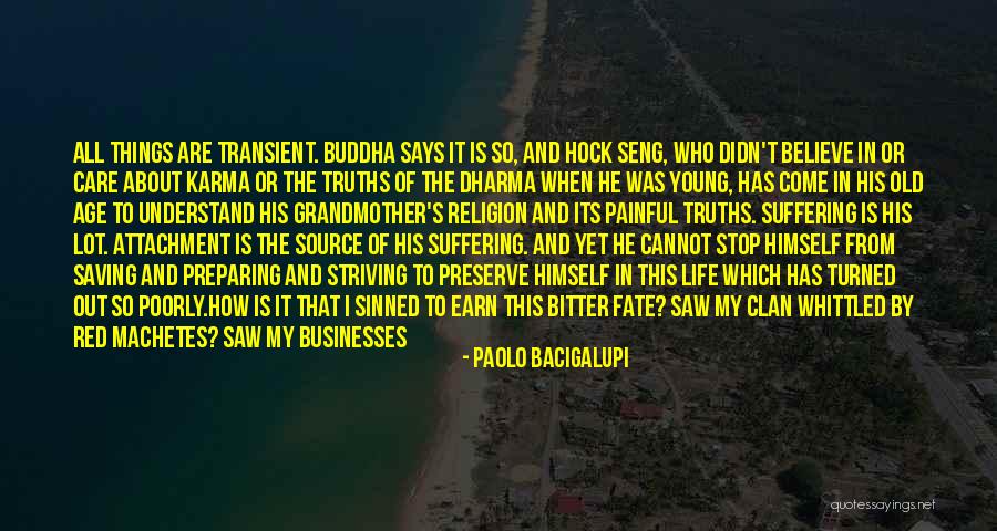 Believe In Karma Quotes By Paolo Bacigalupi Believe In Karma Quotes By Paolo Bacigalupi