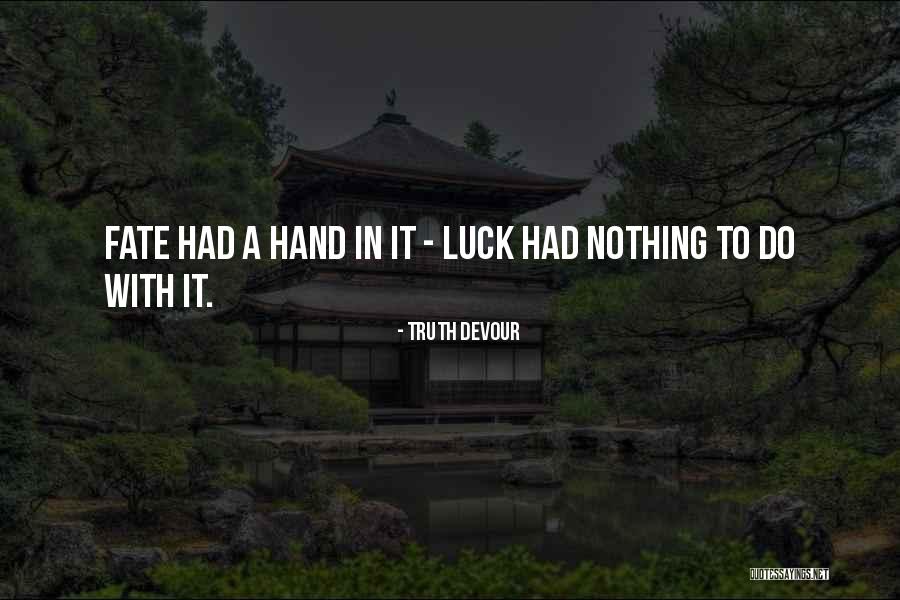 Believe In Karma Quotes By Truth Devour Believe In Karma Quotes By Truth Devour