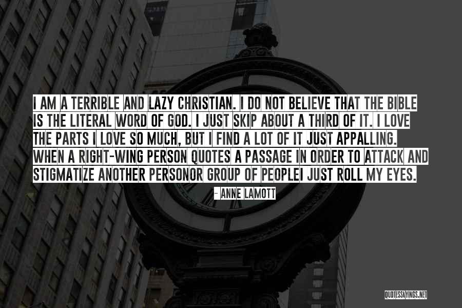 Believe In Love Bible Quotes By Anne Lamott