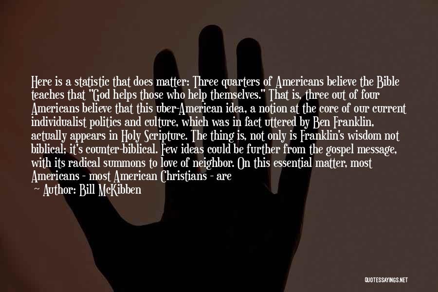 Believe In Love Bible Quotes By Bill McKibben