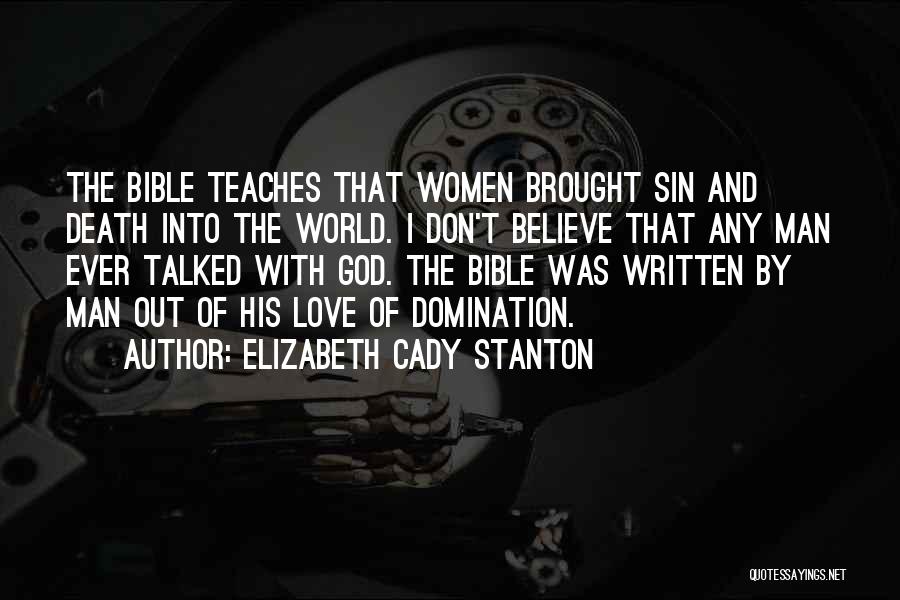 Believe In Love Bible Quotes By Elizabeth Cady Stanton
