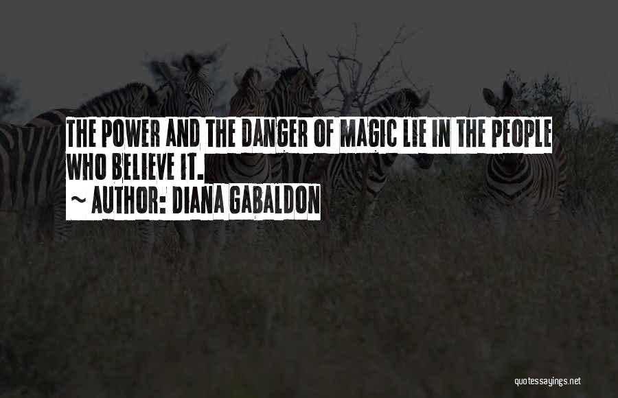 Believe In Magic Quotes By Diana Gabaldon