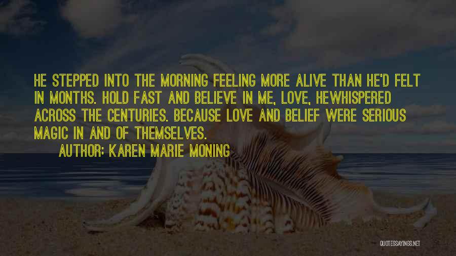 Believe In Magic Quotes By Karen Marie Moning