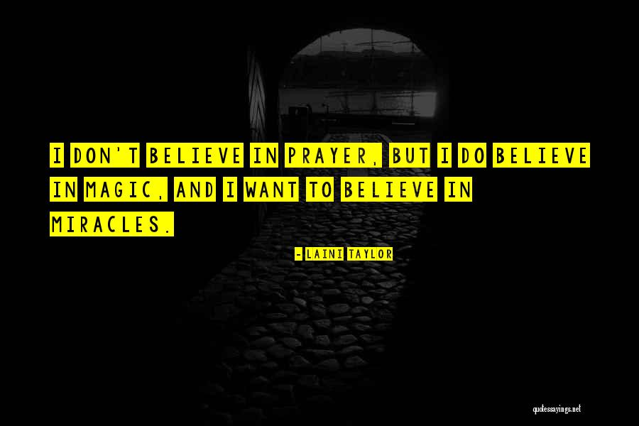 Believe In Magic Quotes By Laini Taylor Believe In Magic Quotes By Laini Taylor