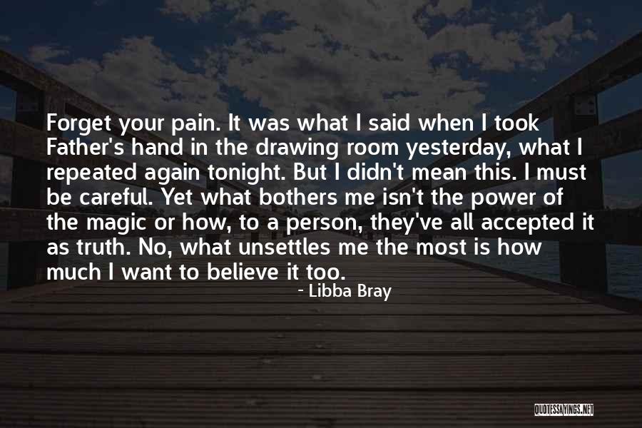 Believe In Magic Quotes By Libba Bray Believe In Magic Quotes By Libba Bray