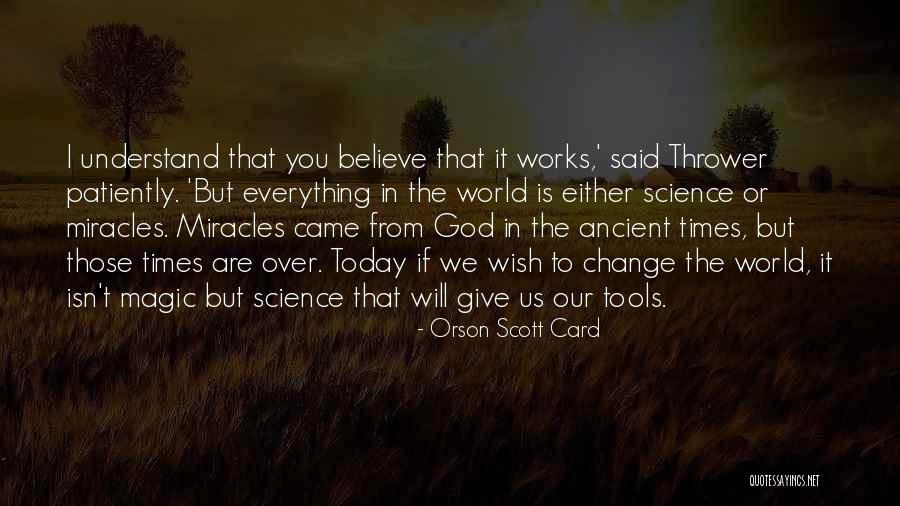 Believe In Magic Quotes By Orson Scott Card Believe In Magic Quotes By Orson Scott Card