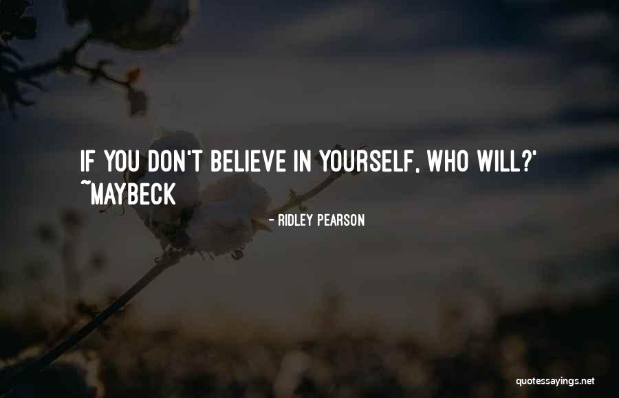 Believe In Magic Quotes By Ridley Pearson Believe In Magic Quotes By Ridley Pearson