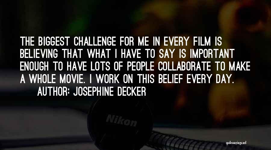 Believe In Me Movie Quotes By Josephine Decker