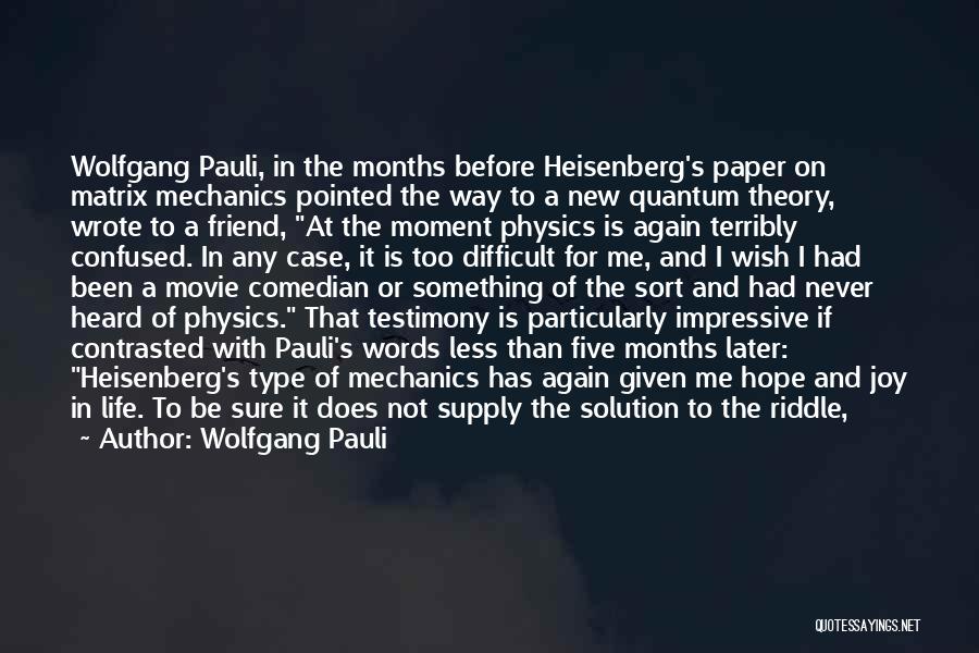 Believe In Me Movie Quotes By Wolfgang Pauli