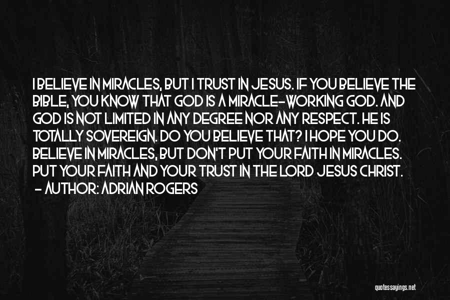 Believe In Miracles Bible Quotes By Adrian Rogers