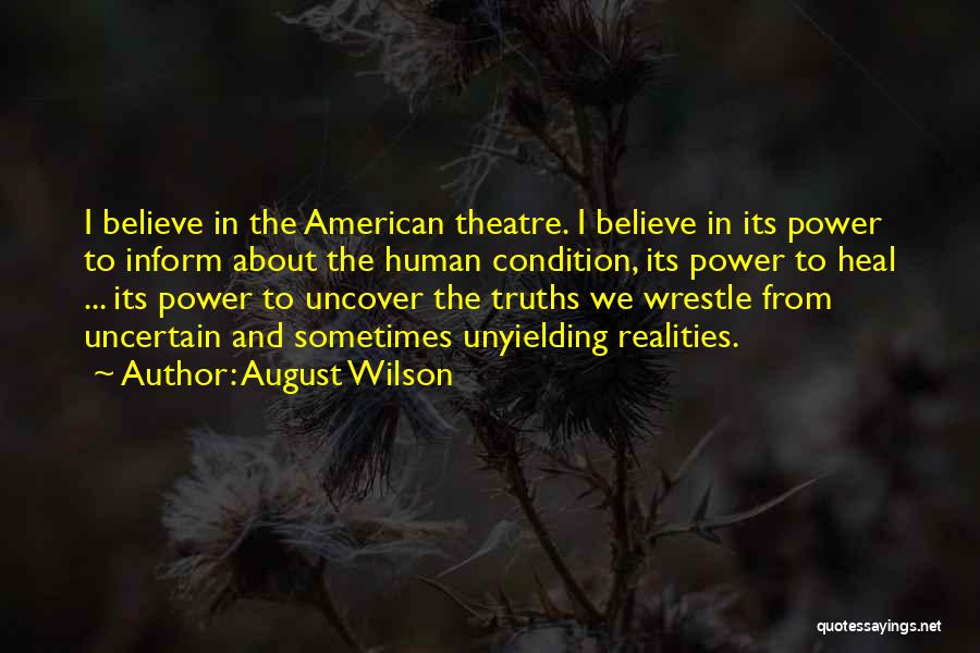 Believe In Reality Quotes By August Wilson