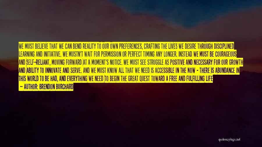 Believe In Reality Quotes By Brendon Burchard