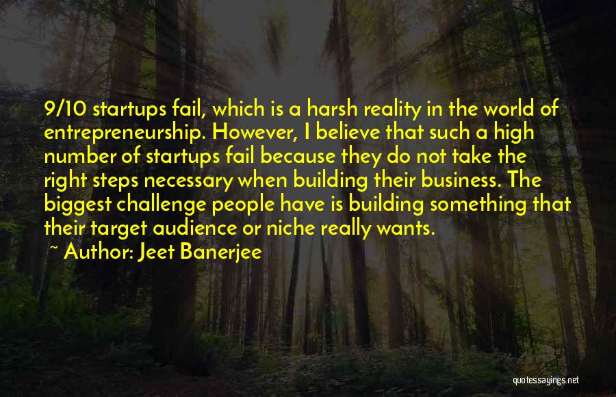 Believe In Reality Quotes By Jeet Banerjee