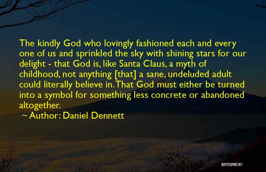 Believe In Santa Claus Quotes By Daniel Dennett