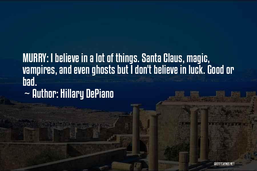 Believe In Santa Claus Quotes By Hillary DePiano