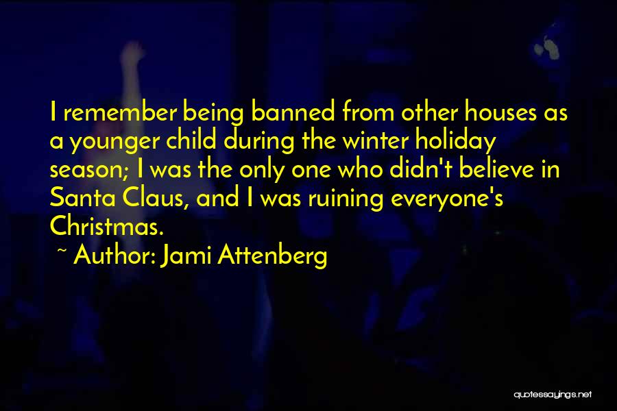 Believe In Santa Claus Quotes By Jami Attenberg