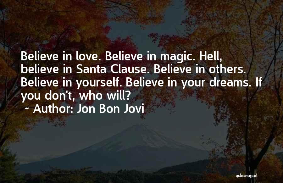 Believe In Santa Claus Quotes By Jon Bon Jovi