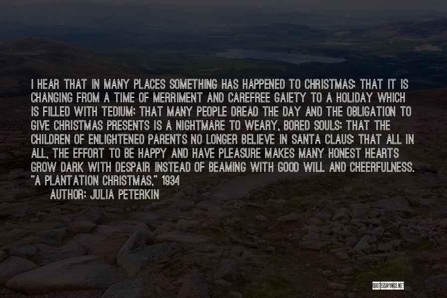 Believe In Santa Claus Quotes By Julia Peterkin