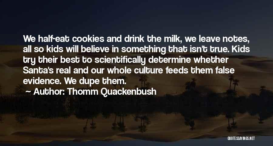 Believe In Santa Claus Quotes By Thomm Quackenbush