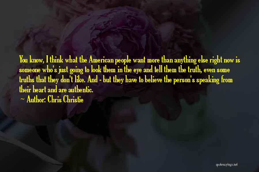 Believe In Someone Else Quotes By Chris Christie