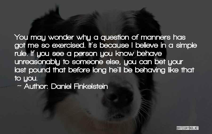 Believe In Someone Else Quotes By Daniel Finkelstein