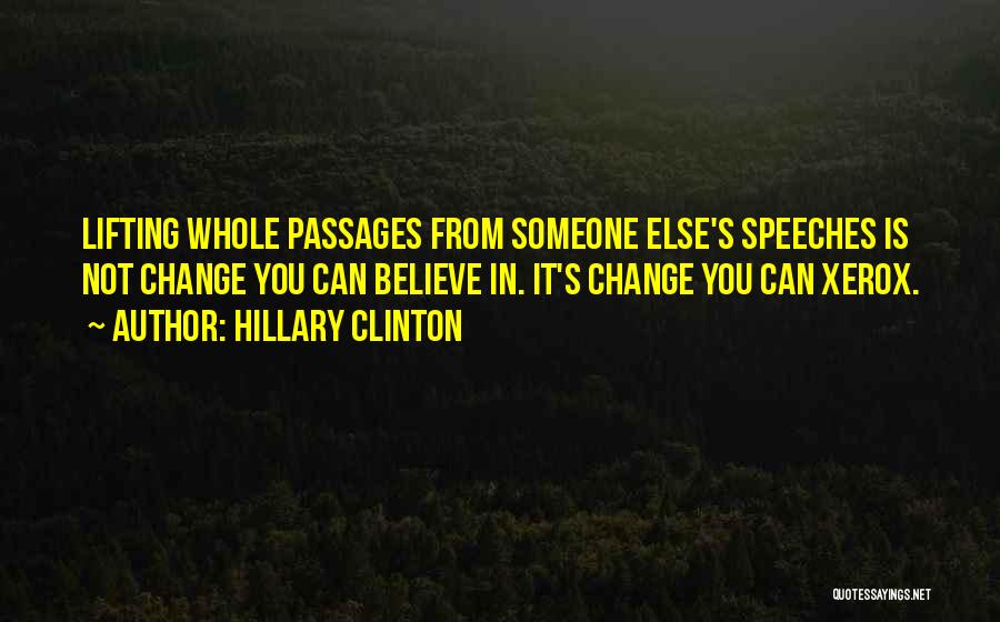 Believe In Someone Else Quotes By Hillary Clinton