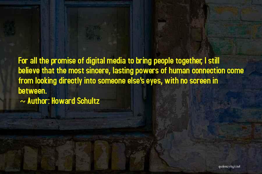 Believe In Someone Else Quotes By Howard Schultz