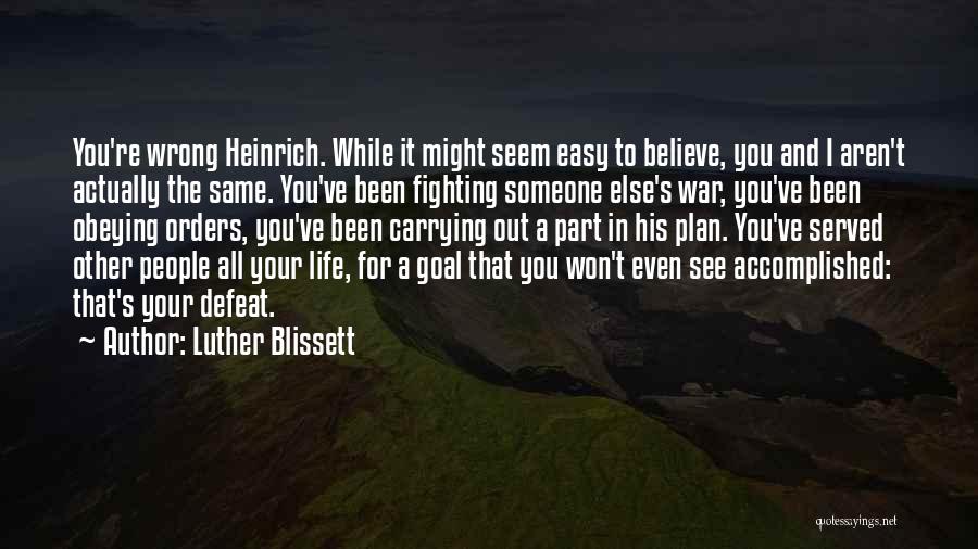 Believe In Someone Else Quotes By Luther Blissett