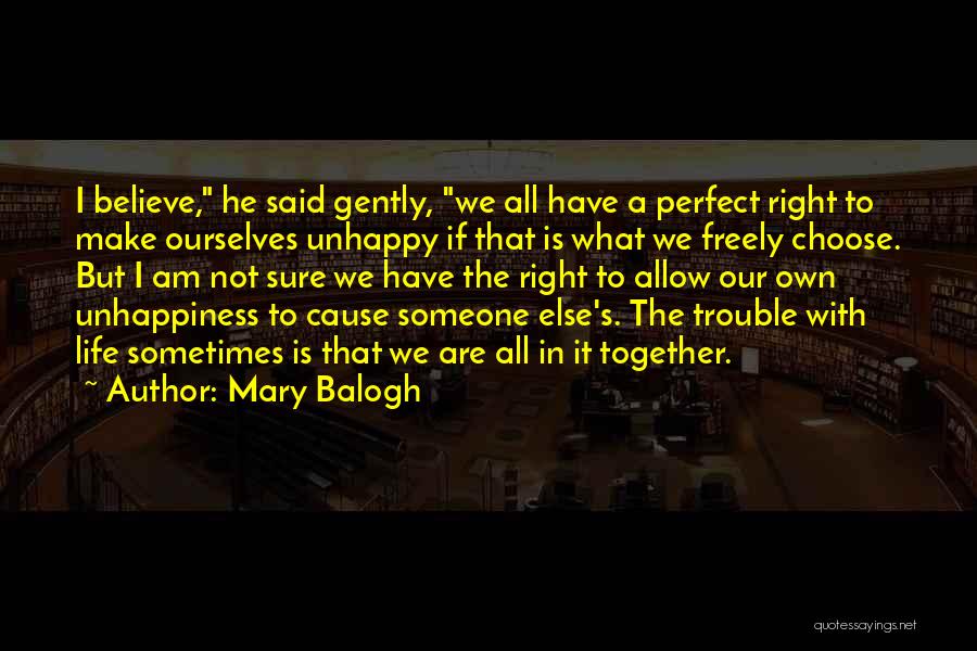 Believe In Someone Else Quotes By Mary Balogh