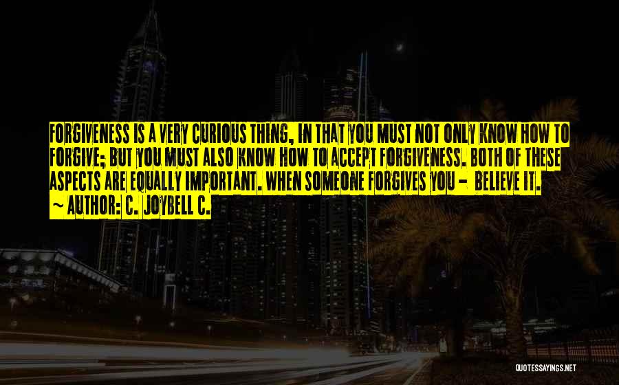 Believe In Someone Quotes By C. JoyBell C.