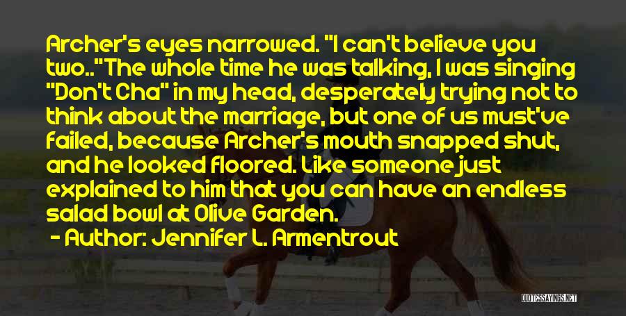 Believe In Someone Quotes By Jennifer L. Armentrout